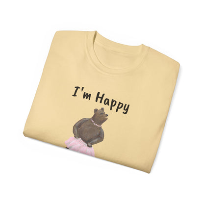"I AM HAPPY BECAUSE I DANCE" Unisex Ultra Cotton Tee in a Choice of 10 colors!